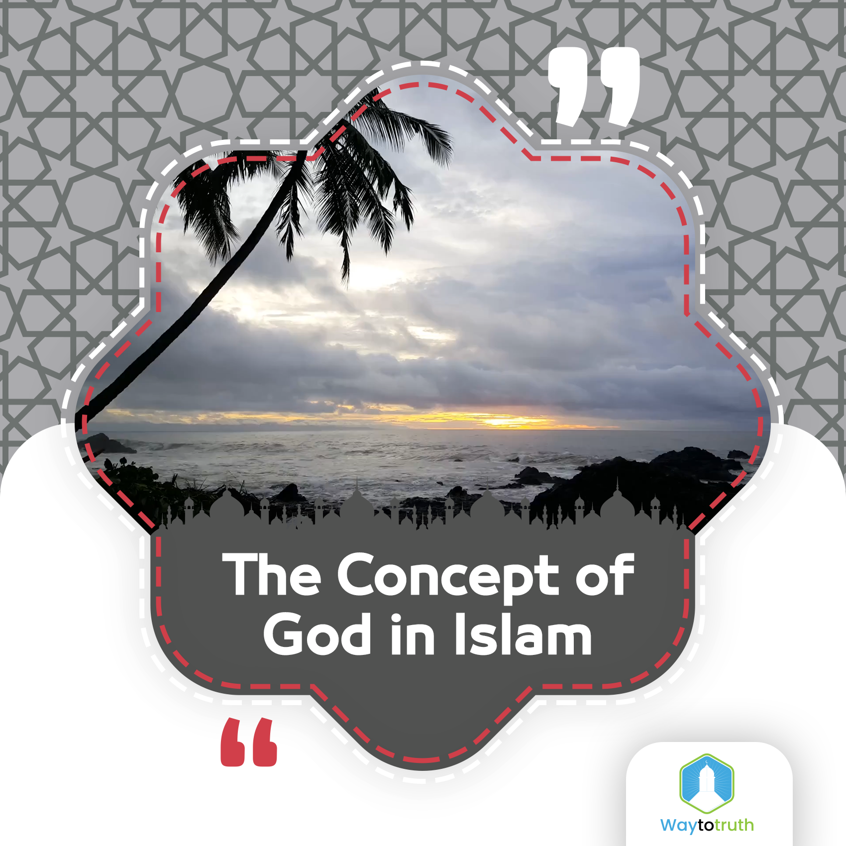 The Concept of God in Islam